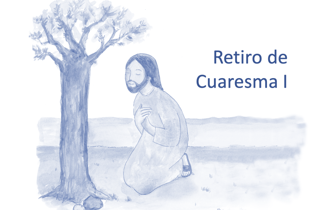 En el desierto, Dios nos guía. Retiro de Cuaresma I