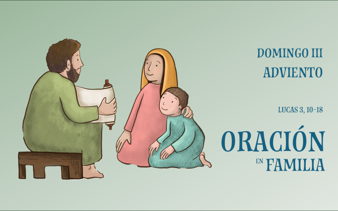 Oración en Familia. Domingo III de Adviento