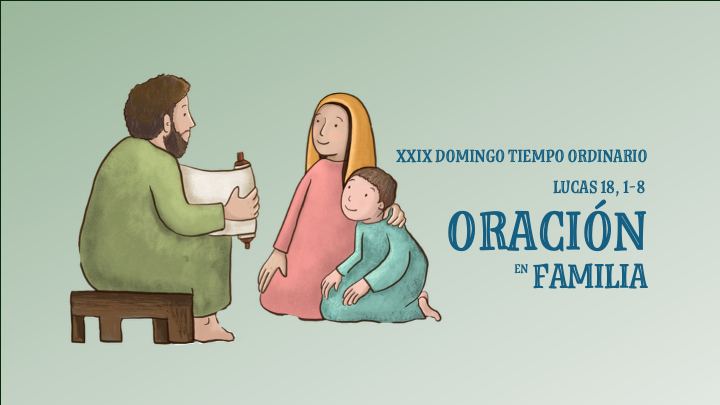 Oración en Familia. XXIX Domingo del Tiempo Ordinario