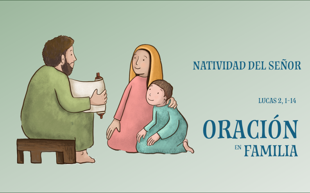 Oración en Familia. Natividad del Señor