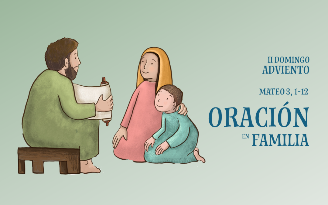 Oración en Familia. II Domingo de Adviento