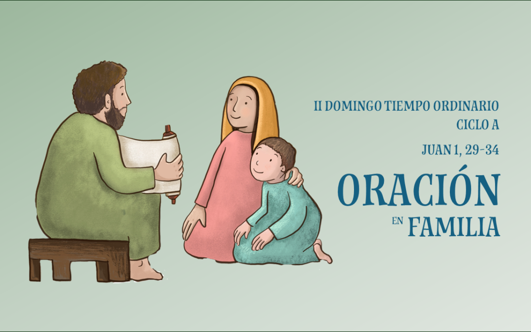 Oración en Familia. II Domingo del Tiempo Ordinario