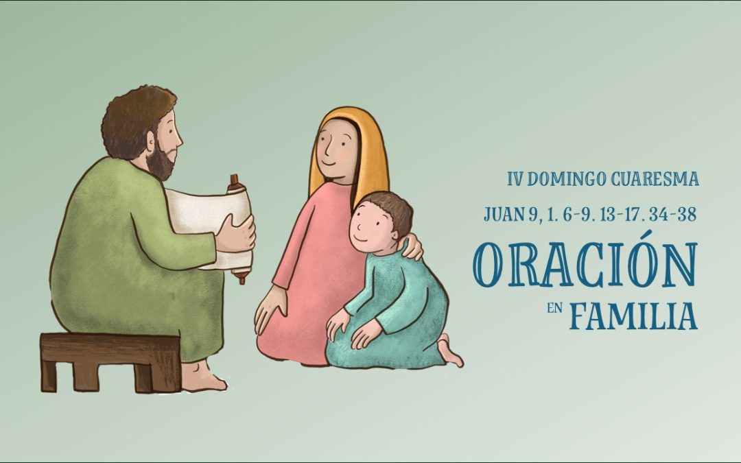 Oración en Familia. IV Domingo de Cuaresma