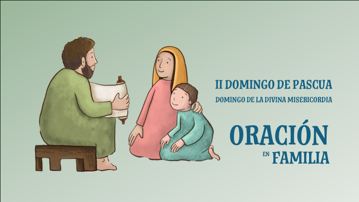 Oración en Familia. II Domingo de Pascua