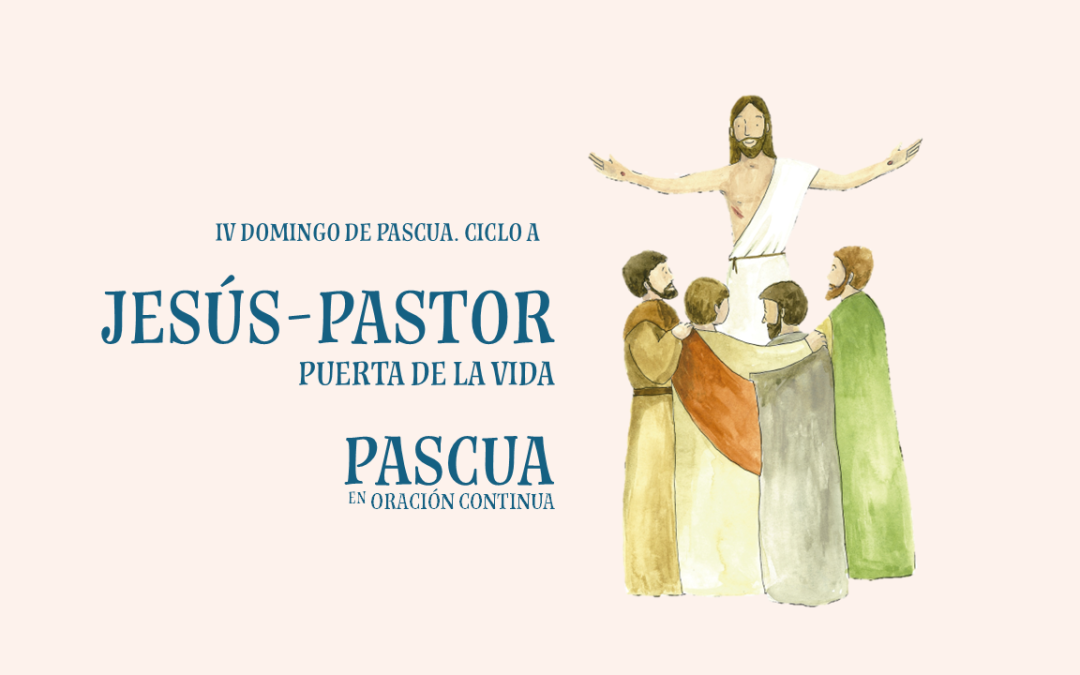 Pascua en Oración Continua. Jesús/pastor, puerta de la Vida