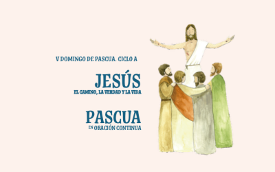Pascua en Oración Continua. Jesús: El Camino, la Verdad y la Vida