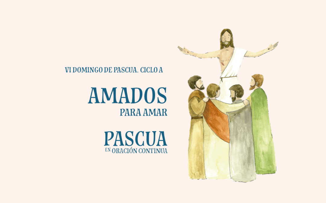 Pascua en Oración Continua. Amados para amar